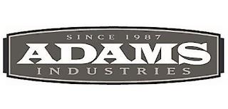 SINCE 1987 ADAMS INDUSTRIES trademark