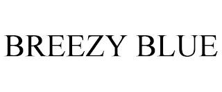 BREEZY BLUE trademark