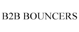 B2B BOUNCERS trademark