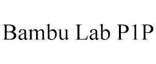 BAMBU LAB P1P trademark