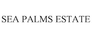 SEA PALMS ESTATE trademark