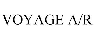 VOYAGE A/R trademark