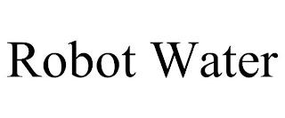 ROBOT WATER trademark