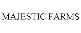 MAJESTIC FARMS trademark