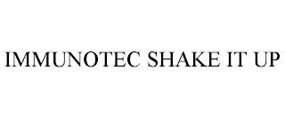 IMMUNOTEC SHAKE IT UP trademark