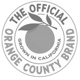 THE OFFICIAL ORANGE COUNTY BRAND GROWN IN CALIFORNIA trademark