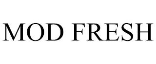 MOD FRESH trademark