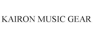 KAIRON MUSIC GEAR trademark