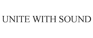 UNITE WITH SOUND trademark