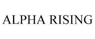 ALPHA RISING trademark