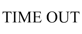 TIME OUT trademark