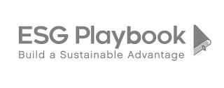 ESG PLAYBOOK BUILD A SUSTAINABLE ADVANTAGE trademark