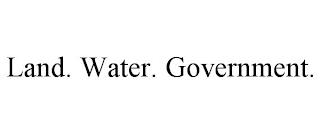 LAND. WATER. GOVERNMENT. trademark