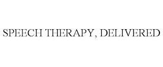 SPEECH THERAPY, DELIVERED trademark