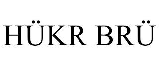 HÜKR BRÜ trademark