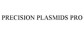 PRECISION PLASMIDS PRO trademark