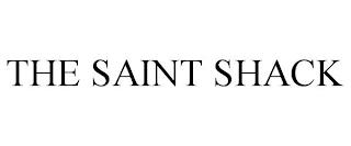 THE SAINT SHACK trademark