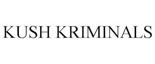 KUSH KRIMINALS trademark