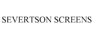 SEVERTSON SCREENS trademark