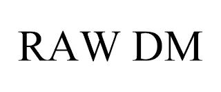 RAW DM trademark