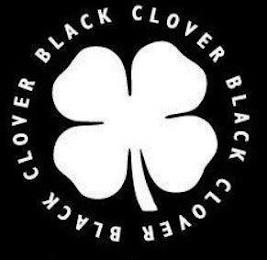 BLACK CLOVER BLACK CLOVER BLACK CLOVER trademark