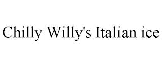 CHILLY WILLY'S ITALIAN ICE trademark