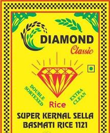 DIAMOND CLASSIC DOUBLE SORTEXED EXTRA CLEAN RICE SUPER KERNAL SELLA BASMATI RICE 1121 trademark