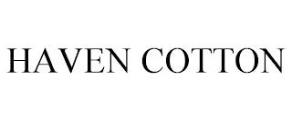 HAVEN COTTON trademark