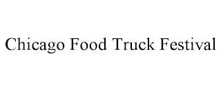 CHICAGO FOOD TRUCK FESTIVAL trademark