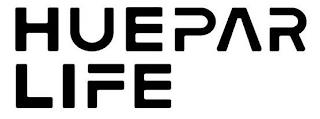 HUEPAR LIFE trademark