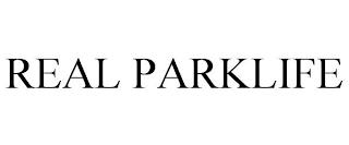 REAL PARKLIFE trademark