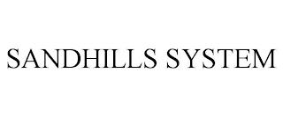 SANDHILLS SYSTEM trademark