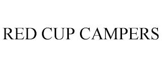 RED CUP CAMPERS trademark