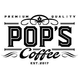 PREMIUM QUALITY POP'S COFFEE EST. 2017 trademark