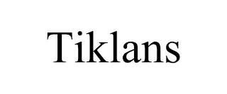 TIKLANS trademark