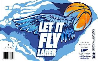 LET IT FLY LAGER; IT'S UP - IT'S GOOD! trademark