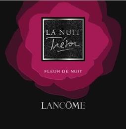 LA NUIT TRÉSOR FLEUR DE NUIT LANCÔME trademark