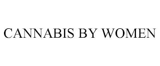 CANNABIS BY WOMEN trademark