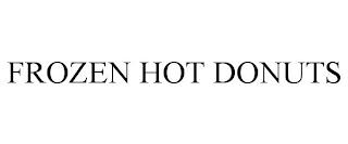 FROZEN HOT DONUTS trademark