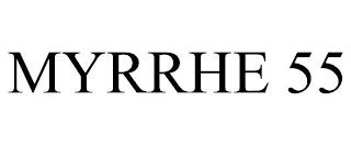 MYRRHE 55 trademark