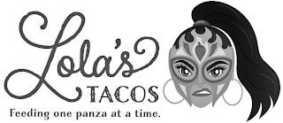 LOLA'S TACOS FEEDING ONE PANZA AT A TIME trademark