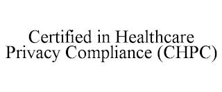 CERTIFIED IN HEALTHCARE PRIVACY COMPLIANCE (CHPC) trademark