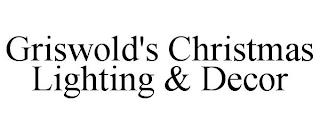 GRISWOLD'S CHRISTMAS LIGHTING & DECOR trademark