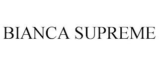 BIANCA SUPREME trademark