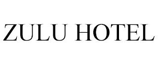 ZULU HOTEL trademark