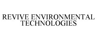 REVIVE ENVIRONMENTAL TECHNOLOGIES trademark