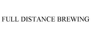 FULL DISTANCE BREWING trademark