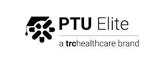 PTU ELITE A TRCHEALTHCARE BRAND trademark