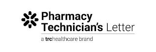 PHARMACY TECHNICIAN'S LETTER A TRCHEALTHCARE BRANDCARE BRAND trademark