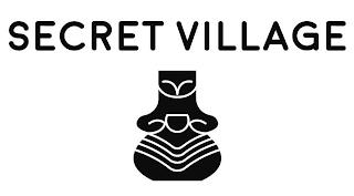 SECRET VILLAGE trademark